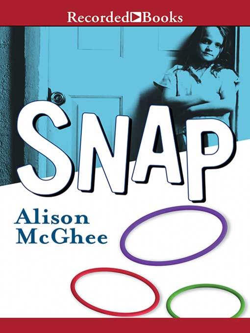Title details for Snap by Alison McGhee - Wait list